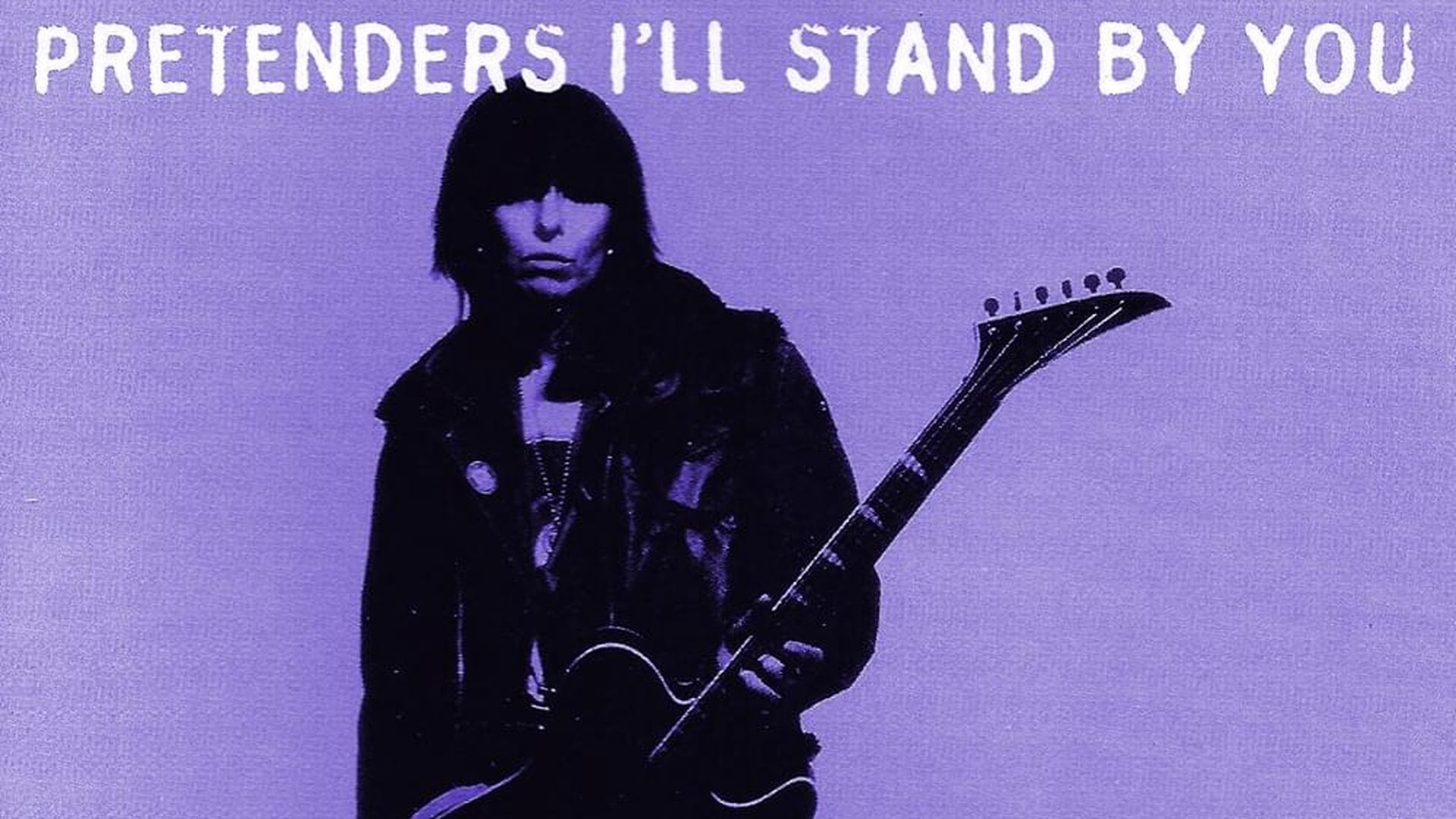 Pretenders - I'll stand by you