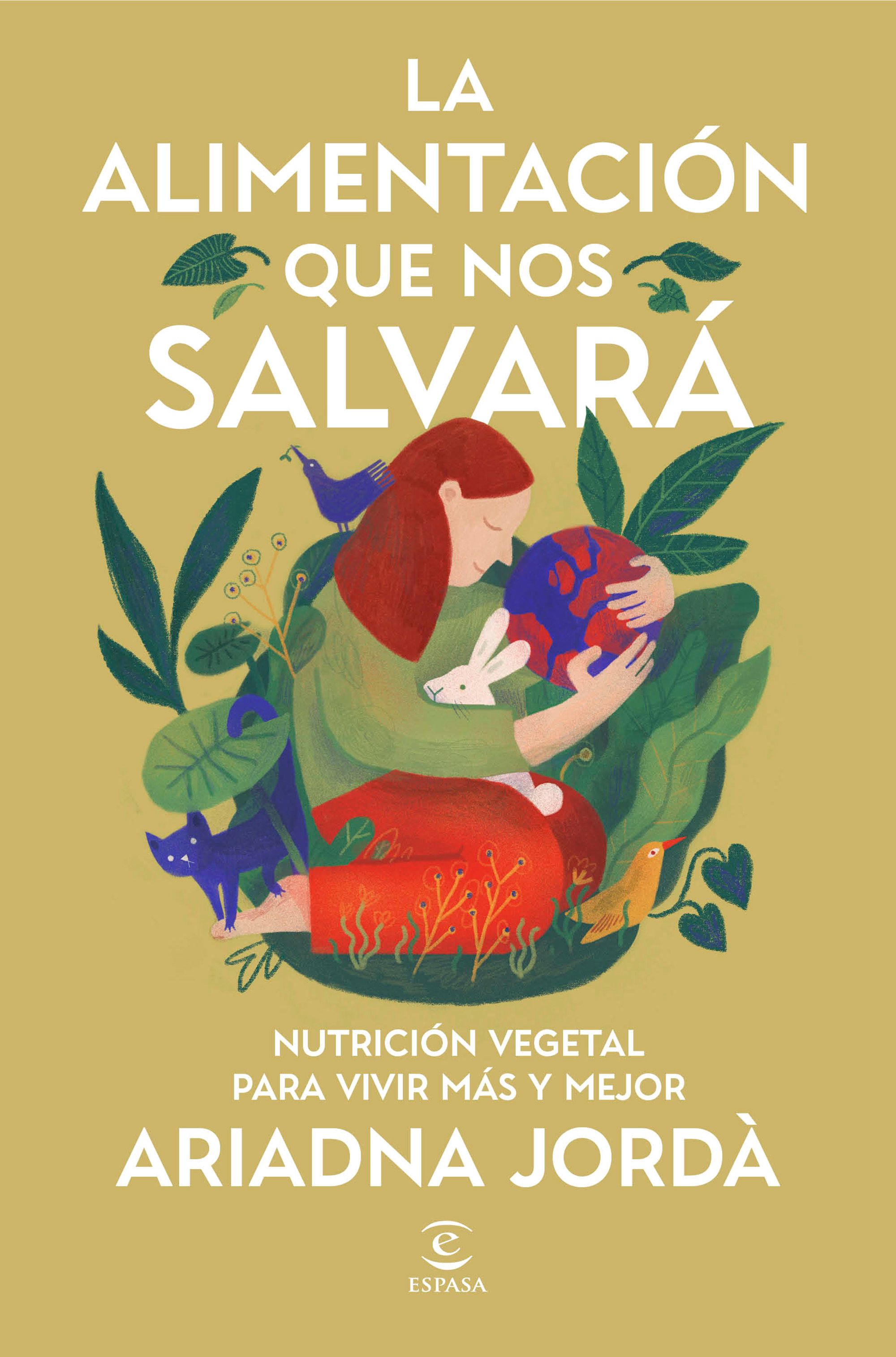 Portada del libro 'La alimentación que nos salvará', de Ariadna Jordà
