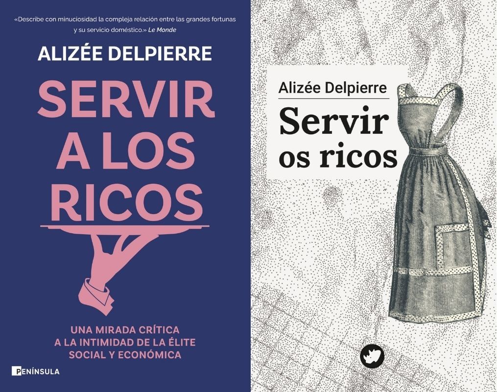 Las cubiertas de las ediciones en gallego y castellano de ‘Servir a los ricos’