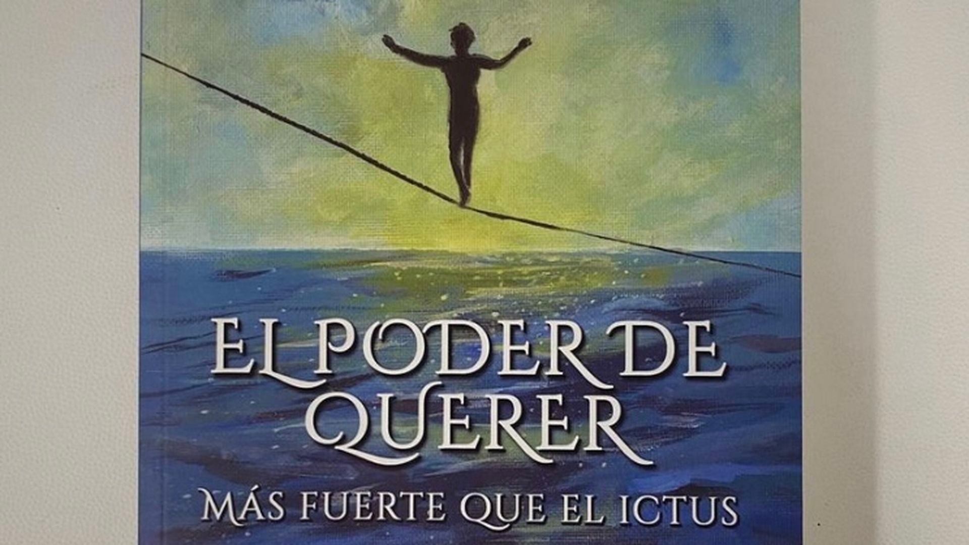 Portada del libro 'El poder de querer. Más fuerte que el ictus'
