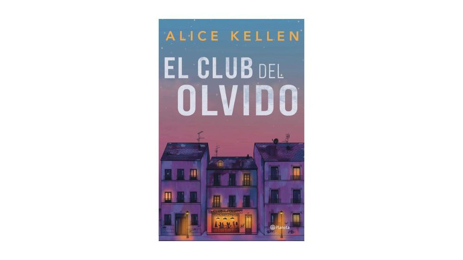 El club del olvido, de Alice Kellen