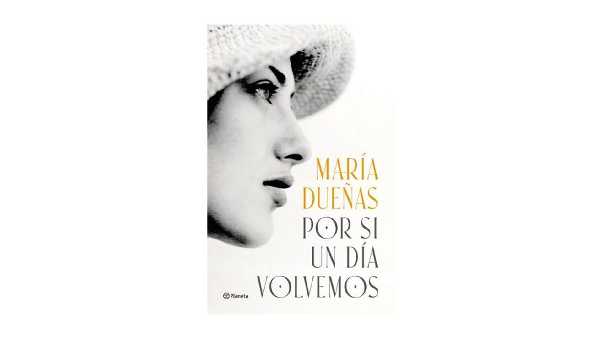 Por si un día volvemos, María Dueñas