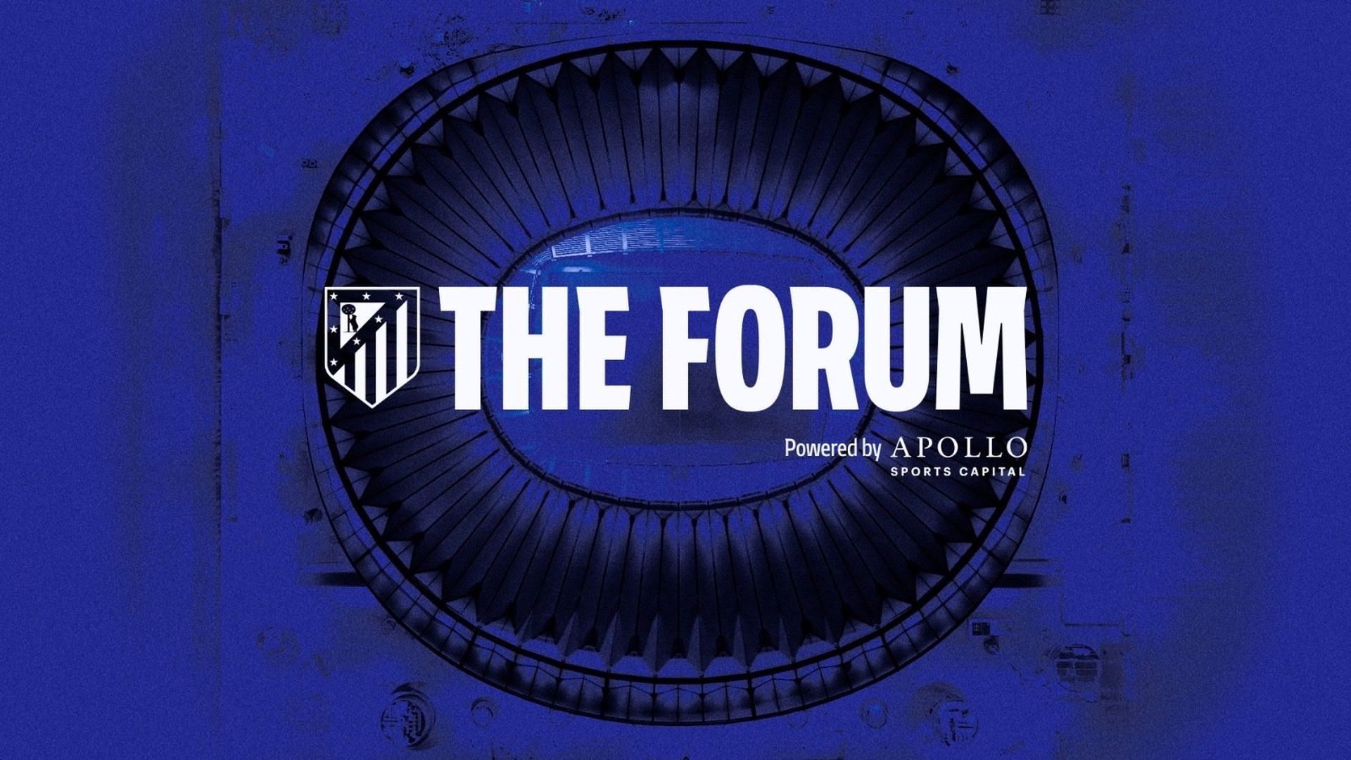 The Forum, organizado por el Atlético de Madrid y Apollo Sports Capital