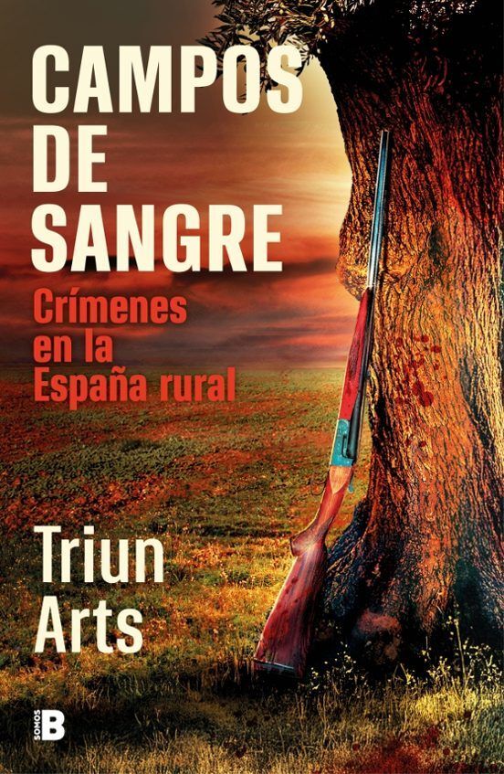 Campos de sangre: Crímenes en la España rural