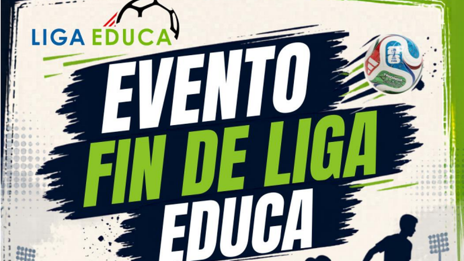 Evento Fin de Liga Educa 2026 Evento Fin de Liga Educa 2026
