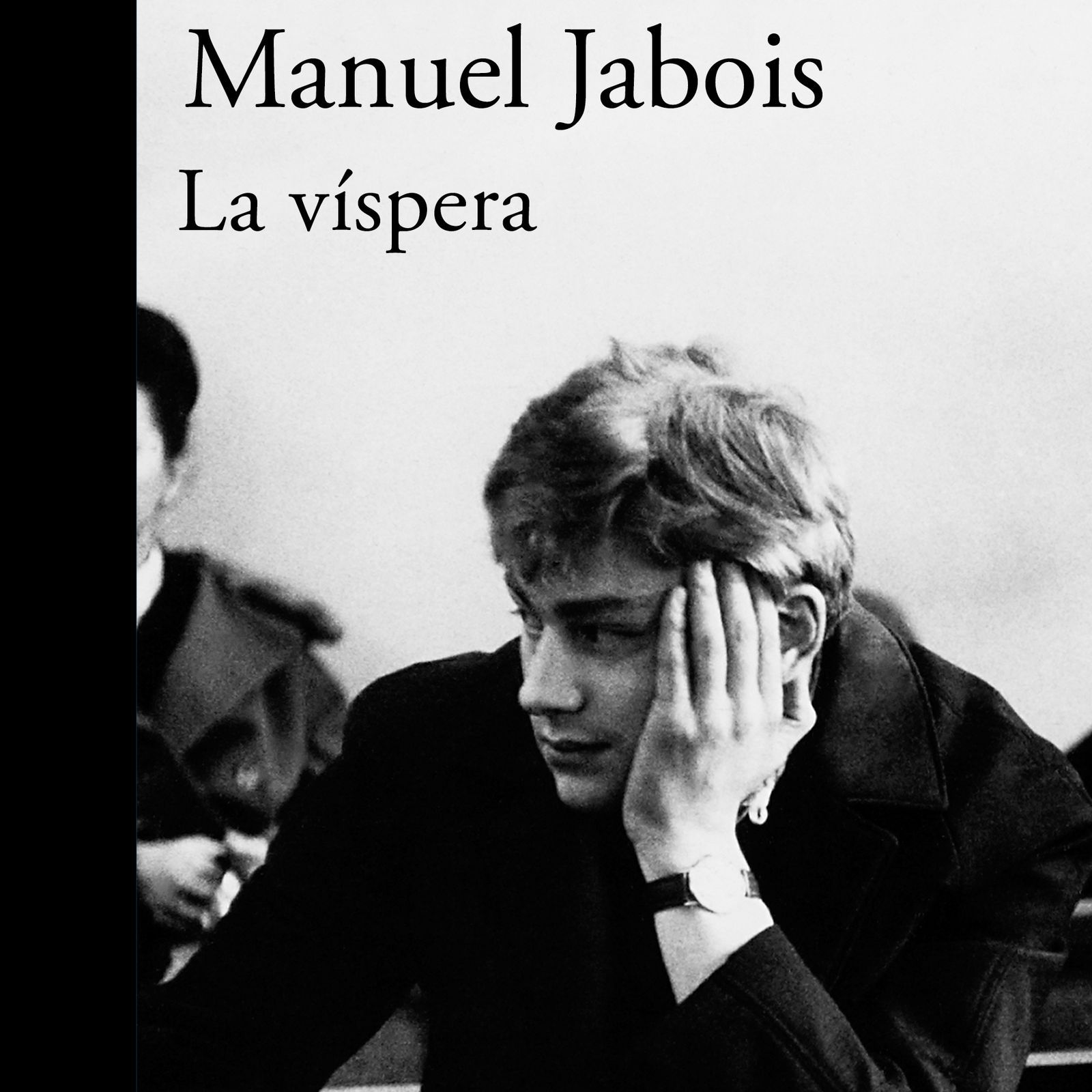 'La víspera', última novela del escritor y periodista Manuel Jabois