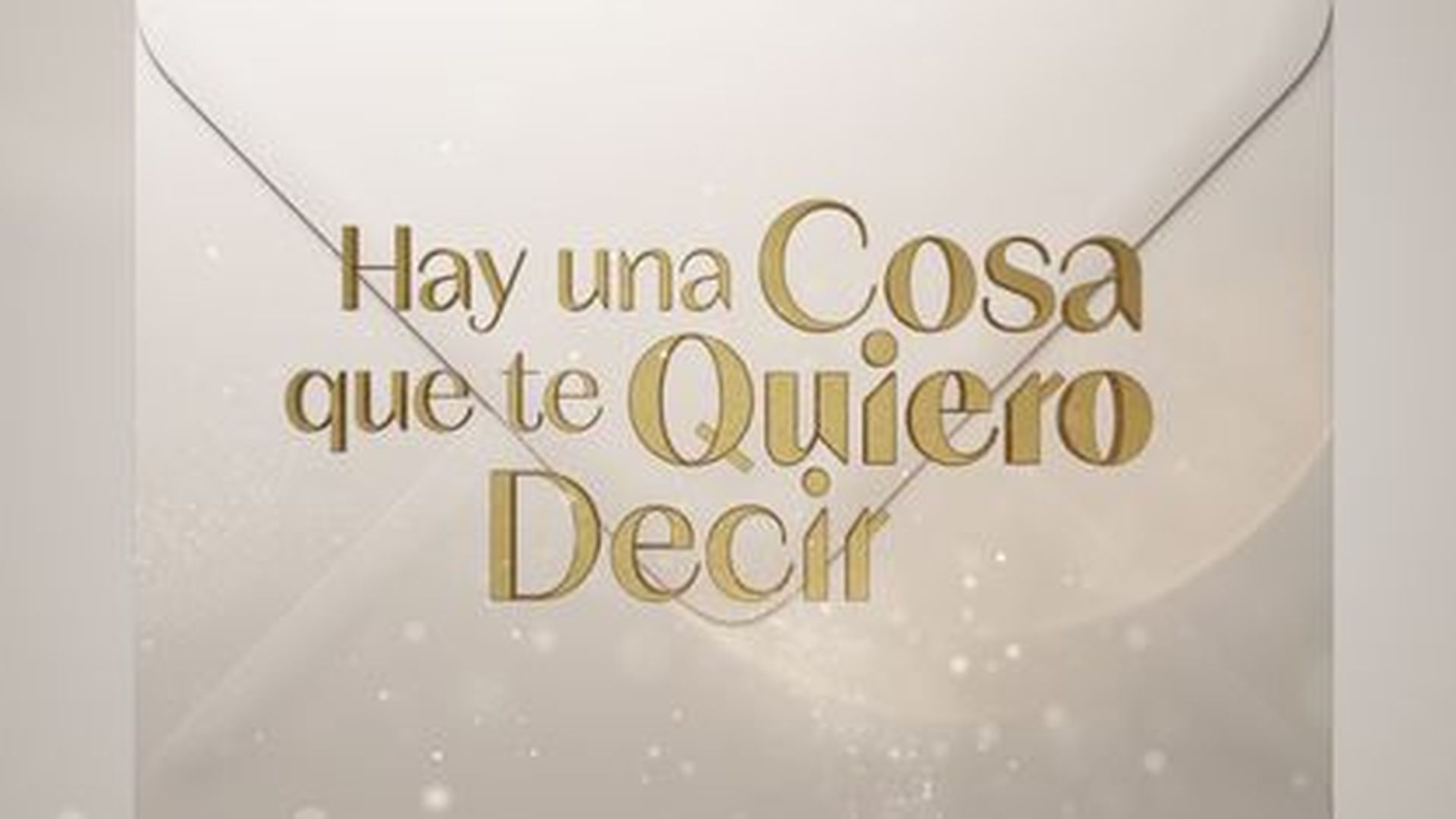 Hay una cosa que te quiero decir