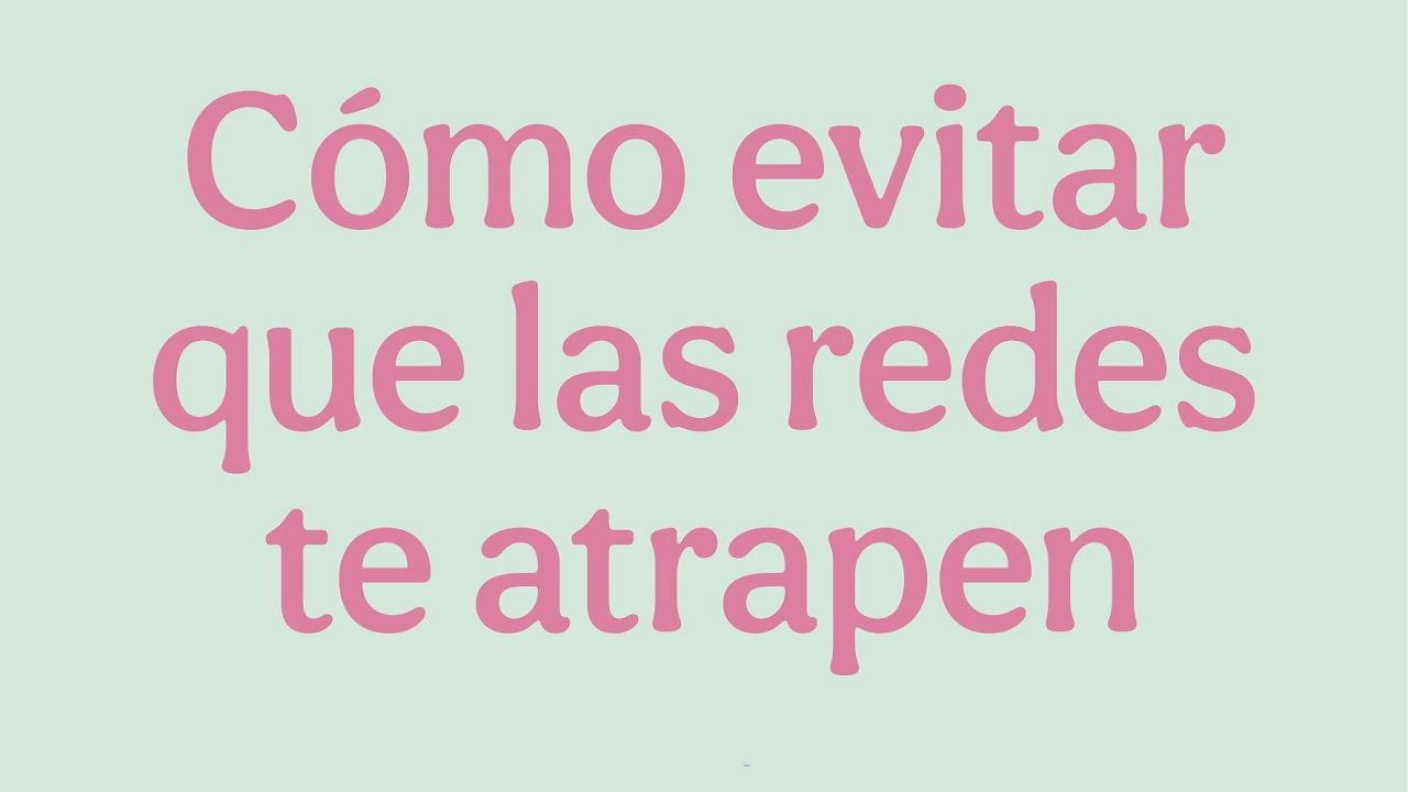 Portada de Cómo evitar que las redes te atrapen