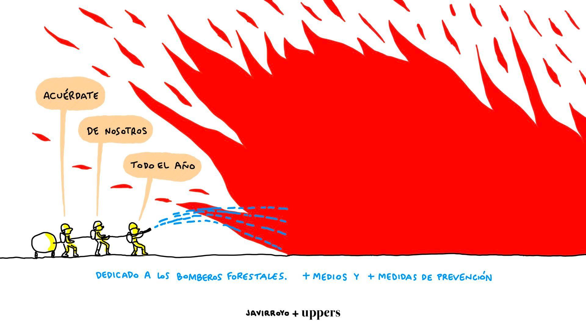 La viñeta de Javirroyo: "Acuérdate de los bomberos todo el año" La viñeta de Javirroyo: "Acuérdate de los bomberos todo el año"