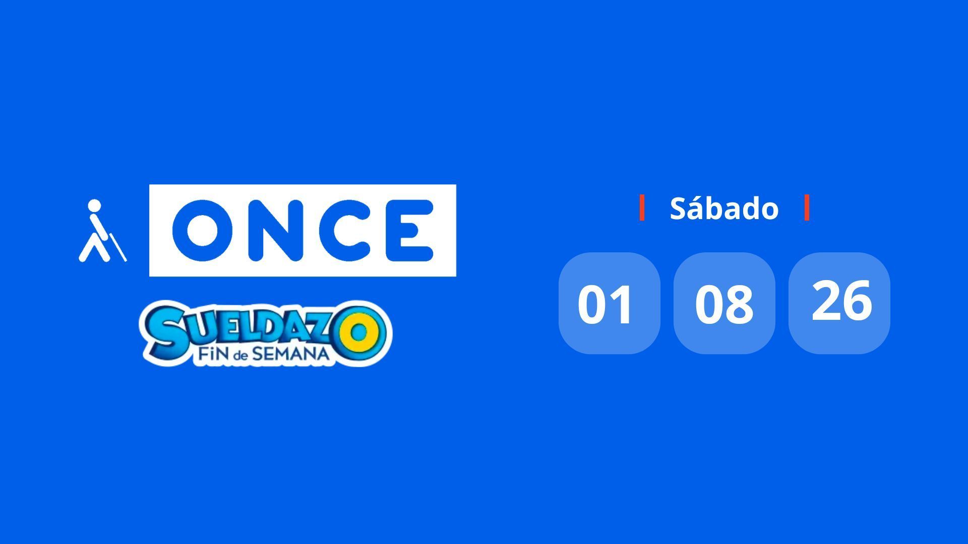 Resultado Sueldazo de la ONCE: comprobar el número premiado del sábado 1 de agosto de 2026 Resultado Sueldazo de la ONCE: comprobar el número premiado del sábado 1 de agosto de 2026