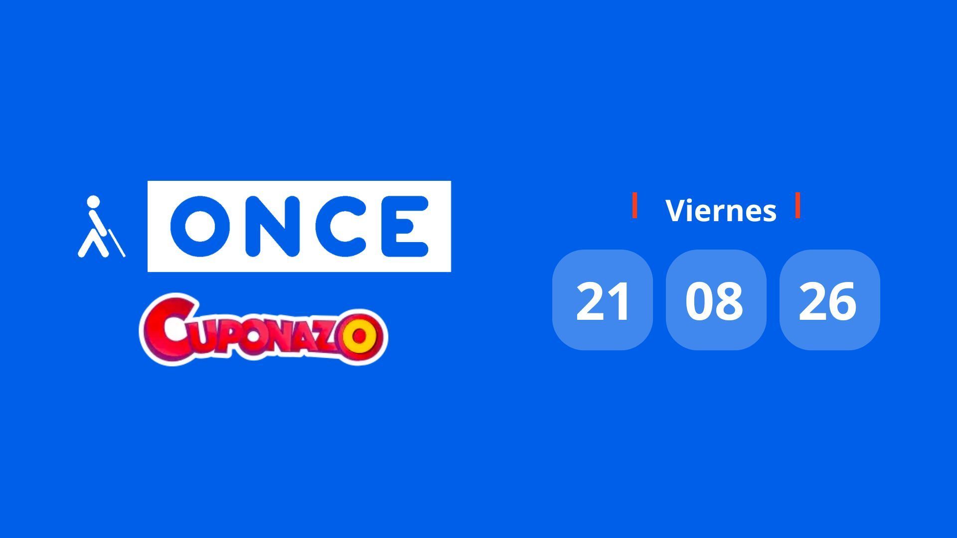 Comprobar Cuponazo de la ONCE: número premiado hoy viernes 21 de agosto de 2026 Comprobar Cuponazo de la ONCE: número premiado hoy viernes 21 de agosto de 2026