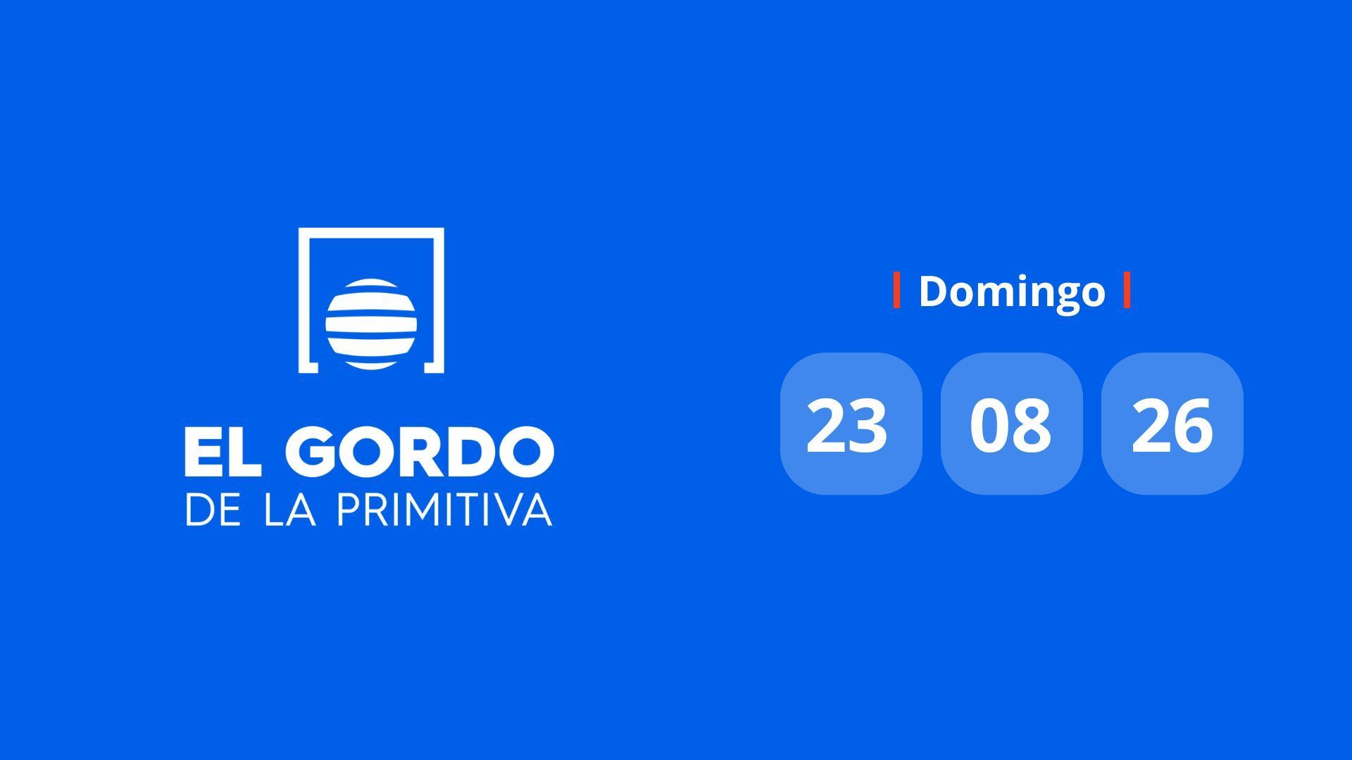 Comprobar Gordo de la Primitiva: número premiado hoy domingo 23 de agosto de 2026 Comprobar Gordo de la Primitiva: número premiado hoy domingo 23 de agosto de 2026