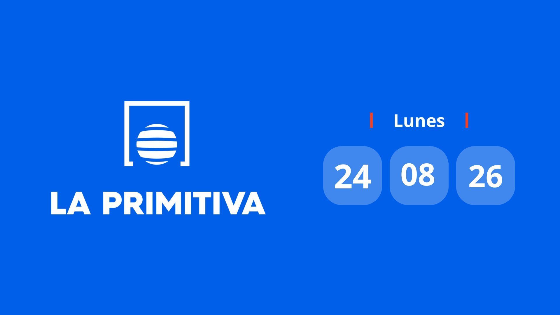 La Primitiva lunes 24 de agosto de 2026 La Primitiva lunes 24 de agosto de 2026