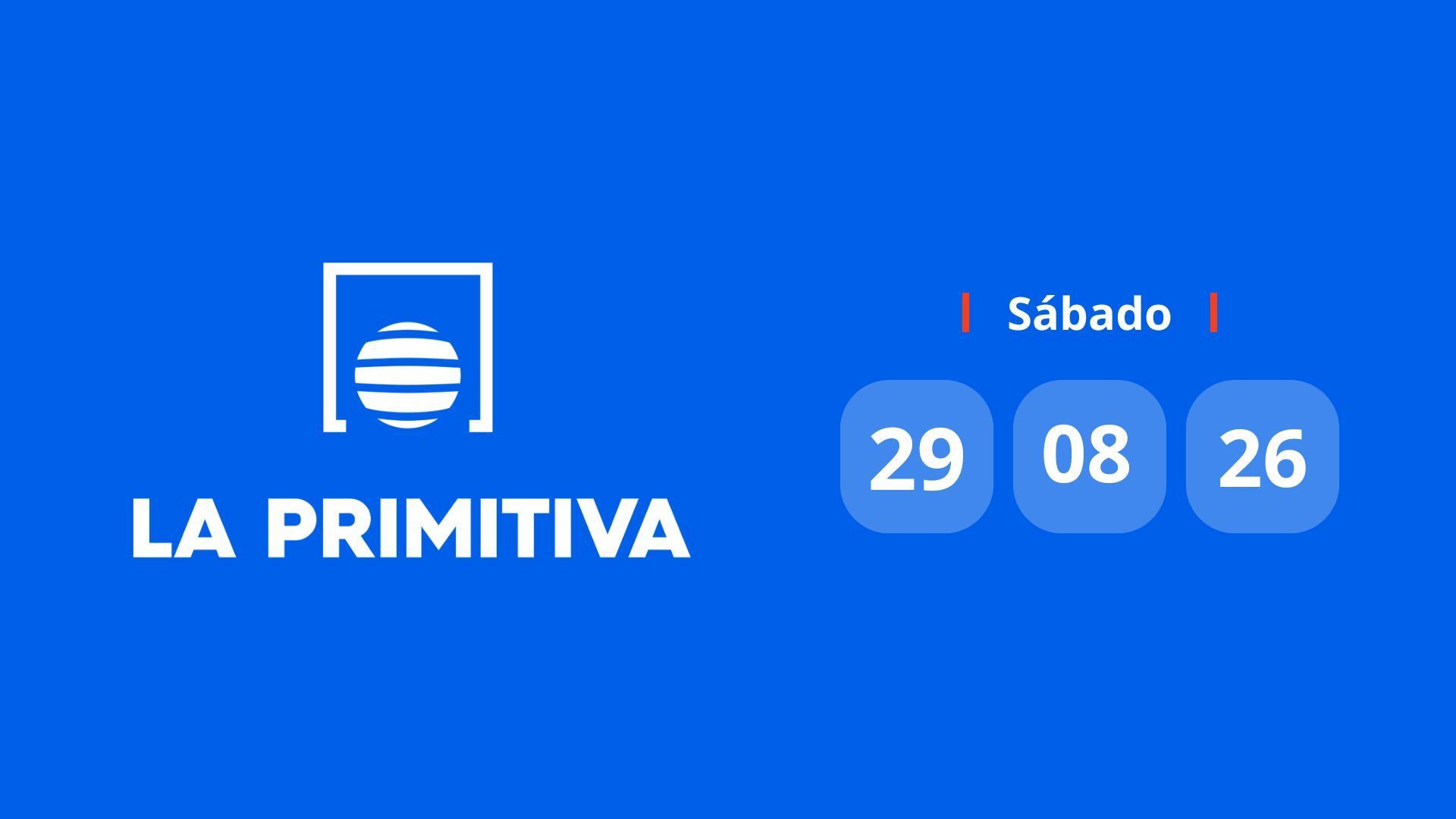 La Primitiva sábado 29 de agosto de 2026 La Primitiva sábado 29 de agosto de 2026