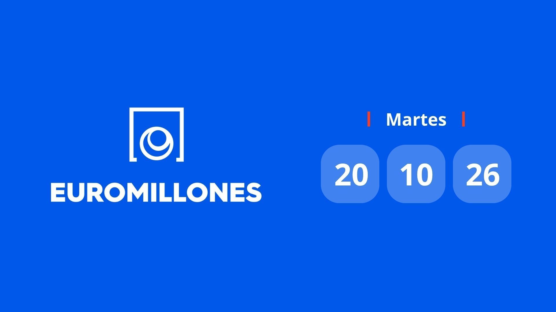 Resultado Euromillones: comprobar número premiado hoy martes 20 de octubre de 2026 Resultado Euromillones: comprobar número premiado hoy martes 20 de octubre de 2026